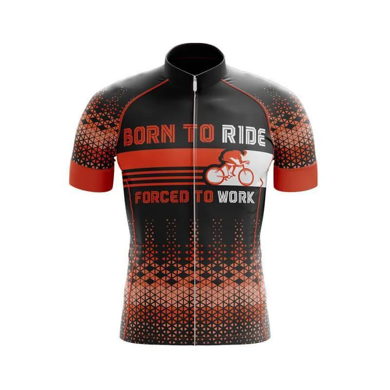 Born to ride, Force to work Club Jersey (V1)/(V2)