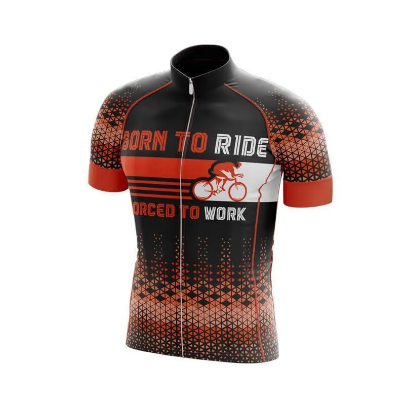 Born to ride, Force to work Club Jersey (V1)/(V2)